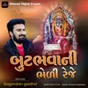 About Butbhavani Bheli Reje Song